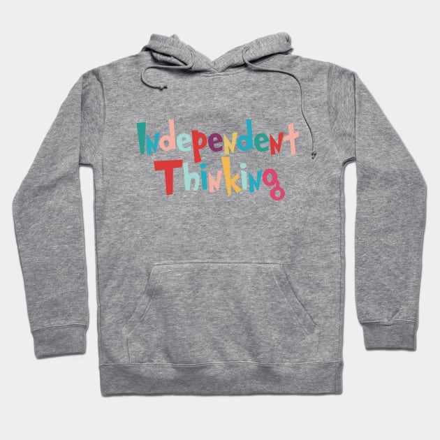 Independent Thinking motivational saying slogan Hoodie by star trek fanart and more